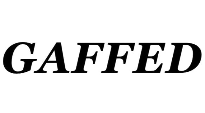 GAFFED